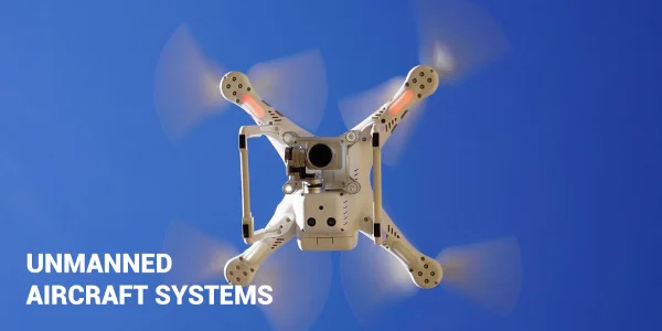 UNMANNED AIRCRAFT SYSTEMS